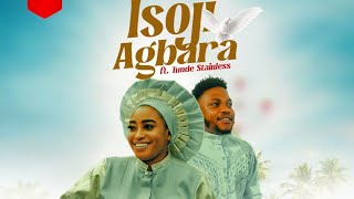 Isoji Agbara (feat. Tunde Stainless)by Lady/Evang. Abimbola Agbaje Moranugba