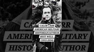 ✍🏻📚🐈‍⬛CALEB CARR- MILITARY HISTORIAN/AUTHOR-REST WELL (1955-2024)📚🐈‍⬛✍🏻