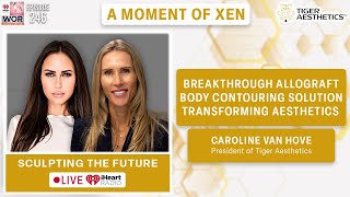 The Breakthrough Allograft Body Contouring Solution Transforming Aesthetics w/ Caro Van Hove - Ep246