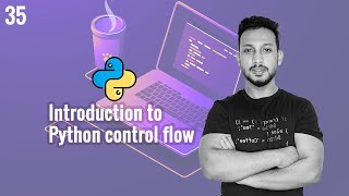 Python Bangla Tutorial 35 | Introduction to Python Control Flow