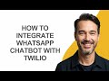 How to Integrate Whatsapp Chatbot with Twilio - KevinHowTo