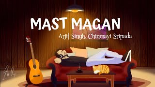 Mast Magan (Lyrics Video) | 2 States | Arijit Singh | Arjun Kapoor, Alia Bhatt, Chinmayi Sripada