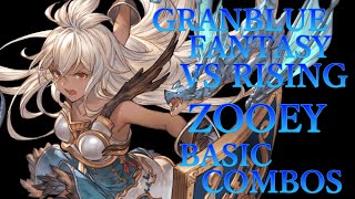 【GBVSR】グランブルーファンタジーヴァーサス ライジング ゾーイ 基本 コンボ【 GRANBLUE FANTASY VS RISING ZOOEY BASIC COMBOS 】