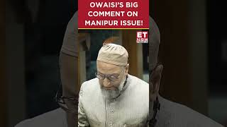 Asaduddin Owaisi's Big Comment On Manipur Issue | #etnow #asaduddinowaisi #manipurviolence #shorts