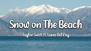 Taylor Swift ft. Lana del Rey - Snow On The Beach (Lyric)