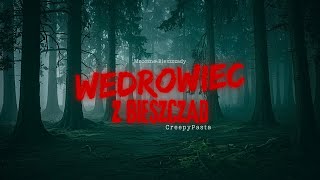 Wędrowiec z Bieszczad – Przerażająca Historia Wędrowca CreepyPasta (PL)