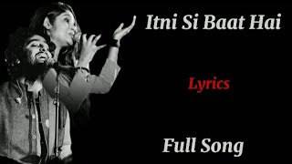 Itni Si Baat Hai|Full Lyrics|Arijit Singh|Antara Mitra|Pritam|Manoj Yadav|Azhar