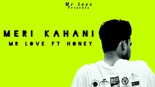 Young 9 - Meri kahani Ft Honey ( Official Video ) 2019