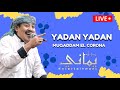 YAMANI ENTERTAINMENT || YADAN YADAN || MUQADAM ELCORONA #audiolive #gambus #yamanientertainment