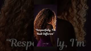 #respectfully Iâm built #different