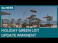 What countries could be added to the UK's holiday green list? | ITV News