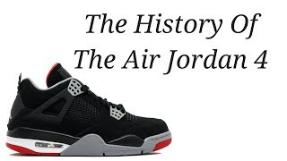 The Sneaker Vault #3: The History of The Air Jordan 4