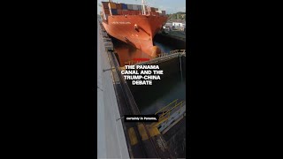 The Panama Canal and the China-Trump debate