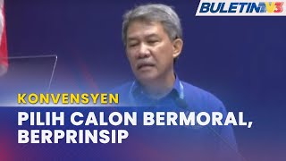 KONVENSYEN | BN Perlu Tolak Oportunis Politik