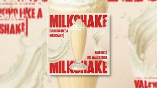 Valexus, 3rd Wall \u0026 CERES  - Milkshake (Shake Like a Milkshake) [Official Audio]