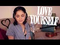 Love Yourself - Justin Bieber | Alyssa Bernal