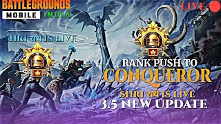 3.5 UPDATE 😍 BGMI 🔴 LIVE STREAM||CONQUEROR RANK PUSH