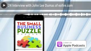 24 Interview with John Lee Dumas of eofire.com