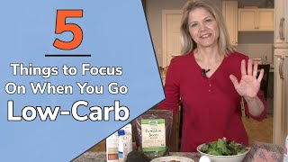 5 Things to Focus On When You Go Low Carb