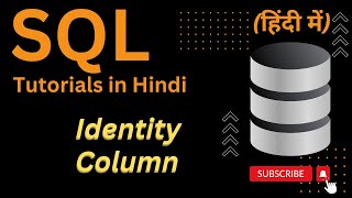 Identity Column | SQL Tutorials in Hindi