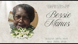 Bessie Manus– Celebration of Life Service | Memorial Tribute & Homegoing Ceremony(GATHER URL)