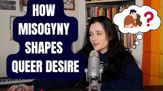 How Misogyny and Compulsory Heterosexuality Shape Desire