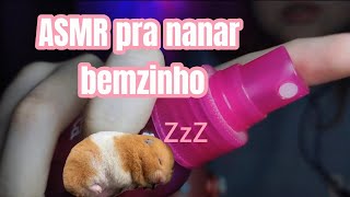 ASMR pra nanar igual bebê 🍼💘