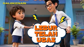 Libur Telah Usai | Lagu Anak anak