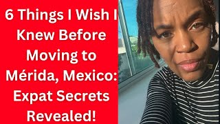 6 Things I Wish I Knew Before Moving to Mérida, Mexico: Expat Secrets Revealed!|Merida MX Expat Fam