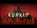 R U Afraid