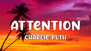 Charlie Puth - Attention (Lyrics Version 2024)