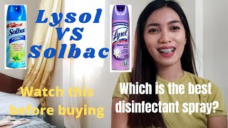 LYSOL VS SOLBAC: WHICH IS THE BEST DISINFECTANT SPRAY PHILIPPINES (FIGHT COVID 19)