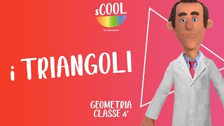 sCOOL - Geometria - I Triangoli - VIDEO LEZIONE