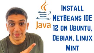 How To Install NetBeans IDE 12 on Ubuntu, Debian, Linux Mint | Run a Java Hello World Program