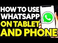 How To Use Whatsapp On Tablet And Phone At The Same Time (EASY!)