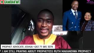 I am Still Praying About Prophetess Ruth Makandiwa Prophecy - Prophet Advocate Joshua