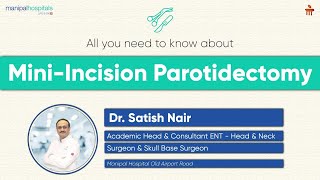 Mini-Incision Parotidectomy | Dr. Satish Nair | Manipal Hospital Old Airport Road