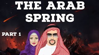 The Arab Spring Part 1 - Uprising for political reforms & social justice - North Africa & West Asia
