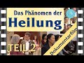 The Phenomenon of Healing – Documentary – Part 2