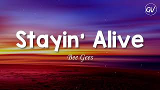Bee Gees - Stayin' Alive [Lyrics]