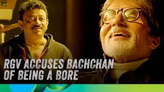 RGV accuses Amitabh Bachchan of being a bore