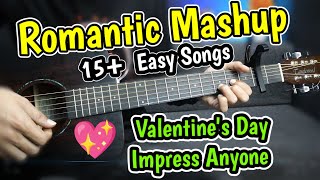 Romantic Mashup 💖 - 15+ Songs - Valentine's Special 💖-Super Easy Trick -Impress Ur Crush-Guitar 2023