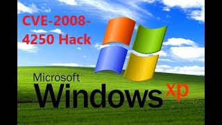 How to Hack Windows XP! - CVE 2008-4250/MS08-067