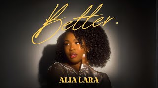 ALIA LARA - Better ( Audio)