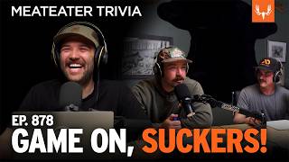 Game On, Suckers! | MeatEater Trivia Ep. 878