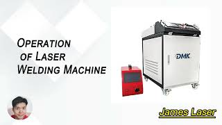 Hand-held laser welding machine Operation Tutorial