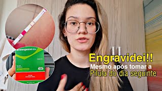 ENGRAVIDEI mesmo após tomar a PÍLULA DO DIA SEGUINTE!!! Como eu descobri a minha gravidez?