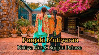Punjabi Mutiyaran Dance Cover | Jasmine Sandlas | Surbhi Pahwa X Nritya Nits