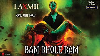 Bam Bholle | Laxmii | Akshay Kumar New Song | Bam Bholle Bam Full Song | Viruss | Ullumanati