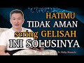 HATIMU TIDAK AMAN, SERING GELISAH INI SOLUSINYA // PS PHILIP MANTOFA // KHOTBAH // SAAT TEDUH